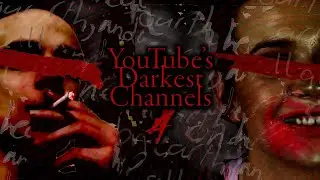 YouTubes Darkest Channels 4