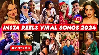 Instagram Reels Viral/ Trending Songs India 2024 (PART 6) - Songs That Are Stuck In Our Heads!