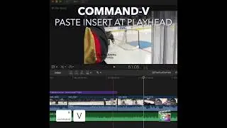 Final Cut Pro Shortcut | Command-V | Paste Insert at Playhead