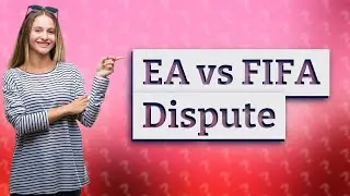 What is the issue between EA and FIFA?