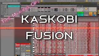 The Making of: Kaskobi - Fusion | InspirAspir Launchpad Light Show