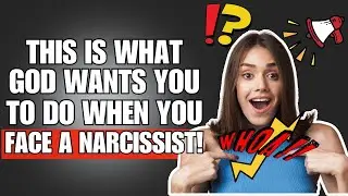 👉🏼 This is What GOD Wants You to Do When You Face a Narcissist❗😮😃 | NPD | NARCISSISTS | KARMA |