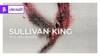 Sullivan King - The Beginning [Monstercat Release]