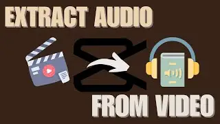 How To Extract Audio From Video In CapCut