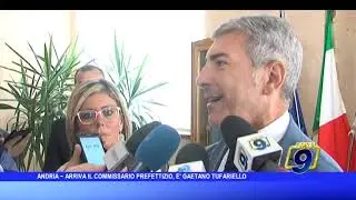 ANDRIA  - ARRIVA IL COMMISSARIO PREFETTIZIO: E' GAETANO TUFARIELLO