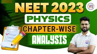 NEET 2023 PHYSICS ANALYSIS | NEET PHYSICS CHAPTER WISE COMPLETE ANALYSIS | NEET SANKALP BHARAT