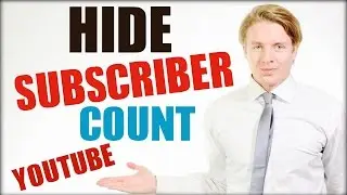 How to hide your YouTube subscriber count in 2016 Tutorial