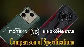 Infinix Note 40 Pro vs. Cubot KingKong Star: A Comparison of Specifications