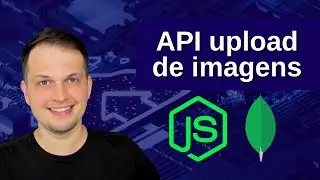 API de upload de imagens com Node.js e MongoDB