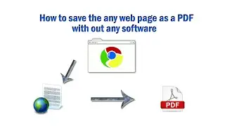 How to save the any web page as a PDF with out any software