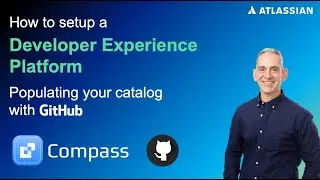 Part 2 - Setup a developer experience platform in Compass: Populate software catalog using GitHub