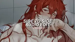 Side To Side - Ariana Grande Ft. Nicki Minaj [Edit Audio]「Use Headphones 🎧」