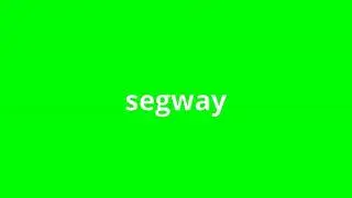 what is the meaning of segway