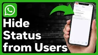 How To Hide WhatsApp Status From Some Contacts