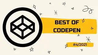 Best of Codepen #4/2021