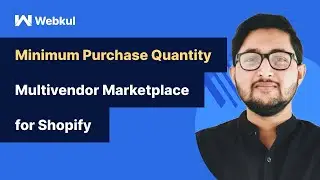 How to add Minimum Purchase Quantity in Multivendor Marketplace App for Shopify by Webkul