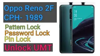 OPPO RENO 2F (CPH1989) PATTERN PIN PASSWORD UNLOCK BY UMT DONGLE