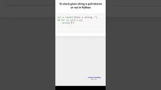 To check given string is palindrome or not in Python ( python for beginners )