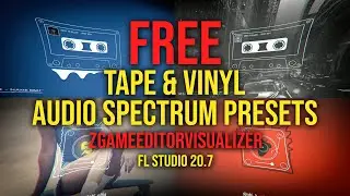 Free Tape & Vinyl Audio Spectrum Presets / ZGameEditorVisualizer / Fl Studio 20.7