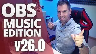 OBS Studio Music Edition 26! YA DISPONIBLE!