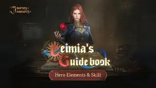 [Journey of Monarch] Hero Elements & Skill｜Deimia’s Guidebook｜