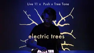 Electric Trees: Ableton Live 11 x Tree Tone 💛