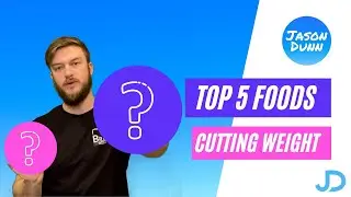 Top Five Foods For Cutting Weight