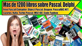 Más de 1200 libros sobre Pascal, Delphi, Free Pascal, Lazarus, MSE IDE, Code Typhon, Object Pascal