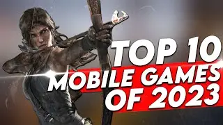 Top 10 Mobile Games of 2023! NEW GAMES REVEALED. Android and iOS!