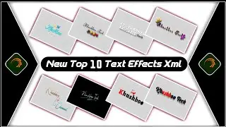 Top 10 New Text Animation Presets |New Text Effect Alightmotion Xml|Text Effect Preset👦KhushbooTech