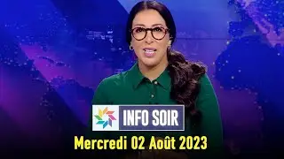 Info soir :  Mercredi 02  Août 2023