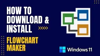 How to Download and Install Flowchart Maker For Windows