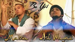 MASSA Feat. ASL WAYNE - Bu Yol (Official Music Video)