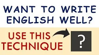 How to Improve English Writing Skills (without studying grammar)