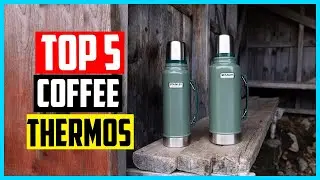 Top 5 Best Coffee Thermos in 2024