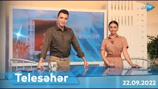 TELESƏHƏR | 22.09.2022