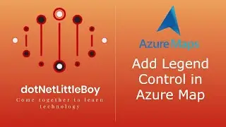 Part 2: Add Legend Control in Azure Map | Azure Map tutorial