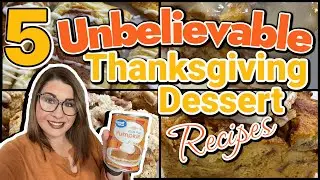 5 UNBELIEVABLE Thanksgiving DESSERT Recipes You MUST TRY! | Quick & Easy HOLIDAY DESSERTS