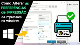 Como Alterar as PREFERÊNCIAS de IMPRESSÃO no Windows