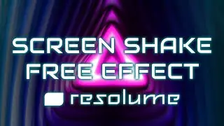 Screen Shake - Free Effect for Resolume