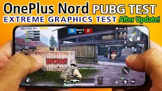 OnePlus Nord PUBG MOBILE TEST - Extreme Graphics Test | After Update PUBG MOBILE TEST!