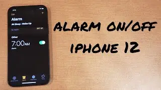 How to turn alarm on/off iphone 12 / pro max