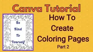 Create Coloring Pages on Canva Part 2 (FREE) 