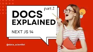 Next.js 14 Docs Explained: Part 2 - Files Convention