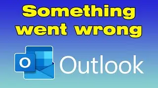 Why is my outlook  showing something went wrong refresh the application, outlook