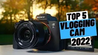 TOP 5 Best Vlogging Camera (2022)