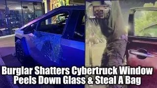 Burglar Shatters Cybertruck Window Peels Down Glass & Steal A Bag