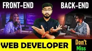 Web Developer 🔥 | Front End vs Back End Developer Explained | [Hindi]