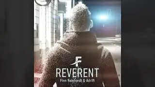 Finn Reinhardt & Adrift - Reverent