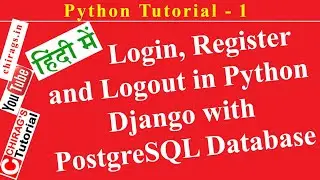 Python Tutorial 1 (हिंदी) - Login, Register and Logout in Python Django with PostgreSQL Database